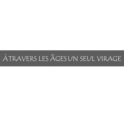 A Travers les ages un seul virage