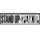 Stand up Speak up 